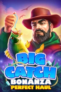 Big Catch Bonanza Perfect Houl